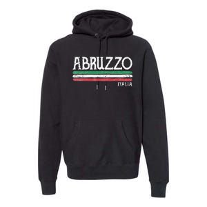 Abruzzo Italia Gift Italian Souvenir Italy Premium Hoodie