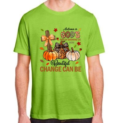 Autumn Is Gods Way Of Showing Us How Beautiful Change Can Be Adult ChromaSoft Performance T-Shirt