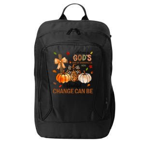 Autumn Is Gods Way Of Showing Us How Beautiful Change Can Be City Backpack