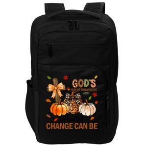 Autumn Is Gods Way Of Showing Us How Beautiful Change Can Be Impact Tech Backpack