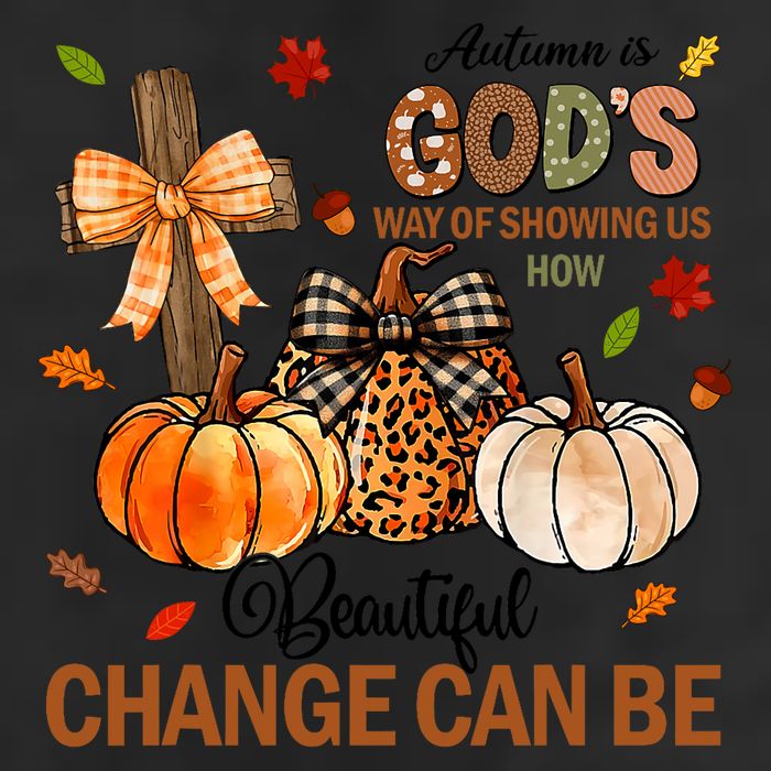 Autumn Is Gods Way Of Showing Us How Beautiful Change Can Be Trucker Hat
