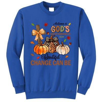 Autumn Is Gods Way Of Showing Us How Beautiful Change Can Be Sweatshirt