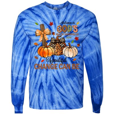 Autumn Is Gods Way Of Showing Us How Beautiful Change Can Be Tie-Dye Long Sleeve Shirt