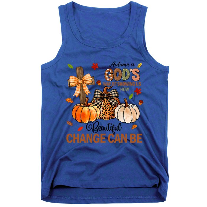 Autumn Is Gods Way Of Showing Us How Beautiful Change Can Be Tank Top