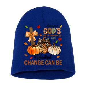 Autumn Is Gods Way Of Showing Us How Beautiful Change Can Be Short Acrylic Beanie