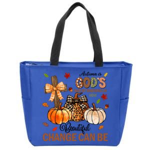 Autumn Is Gods Way Of Showing Us How Beautiful Change Can Be Zip Tote Bag