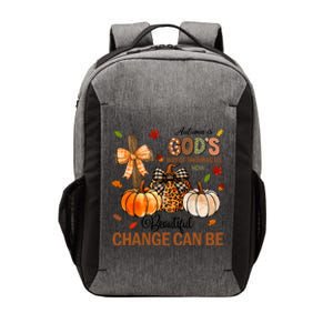 Autumn Is Gods Way Of Showing Us How Beautiful Change Can Be Vector Backpack