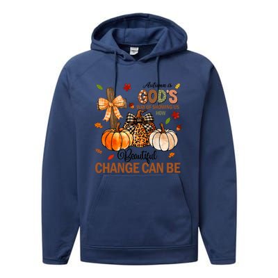 Autumn Is Gods Way Of Showing Us How Beautiful Change Can Be Performance Fleece Hoodie