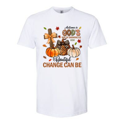 Autumn Is Gods Way Of Showing Us How Beautiful Change Can Be Softstyle CVC T-Shirt