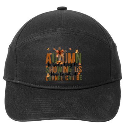 Autumn Is GodS Way Of Showing Us How Beautiful Change 7-Panel Snapback Hat