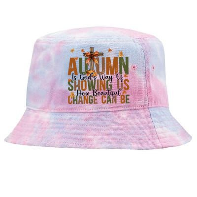 Autumn Is GodS Way Of Showing Us How Beautiful Change Tie-Dyed Bucket Hat