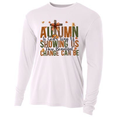 Autumn Is GodS Way Of Showing Us How Beautiful Change Cooling Performance Long Sleeve Crew