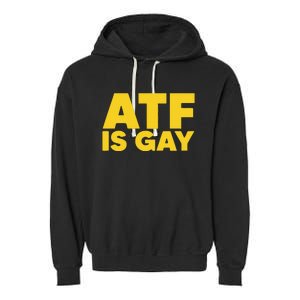 ATF Is Gay Garment-Dyed Fleece Hoodie