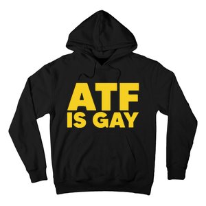 ATF Is Gay Hoodie