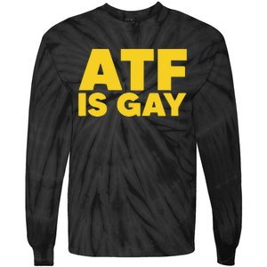 ATF Is Gay Tie-Dye Long Sleeve Shirt