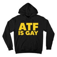 ATF Is Gay Tall Hoodie