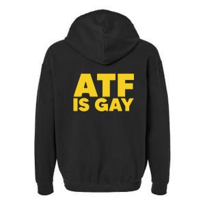 ATF Is Gay Garment-Dyed Fleece Hoodie