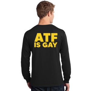 ATF Is Gay Long Sleeve Shirt