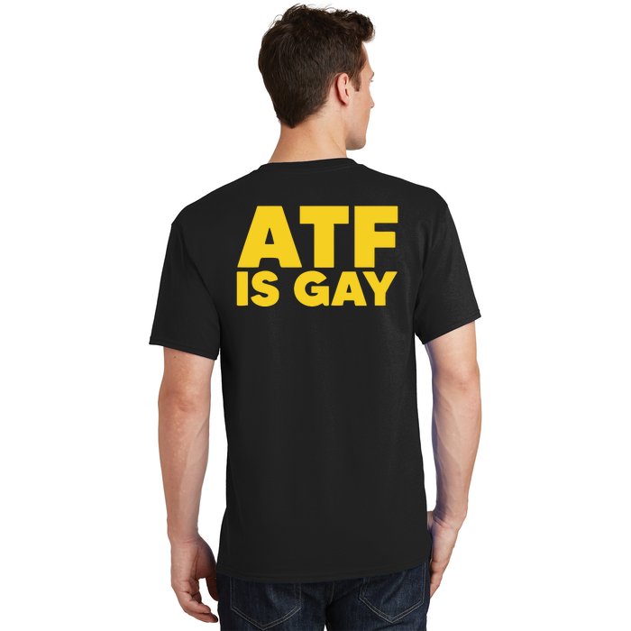 ATF Is Gay T-Shirt