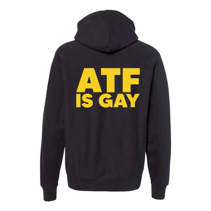 ATF Is Gay Premium Hoodie