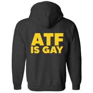 ATF Is Gay Full Zip Hoodie