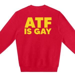 ATF Is Gay Premium Crewneck Sweatshirt