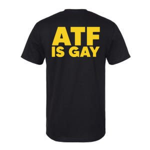 ATF Is Gay Softstyle CVC T-Shirt