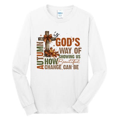 Autumn Is GodS Way Of Showing Us Beautiful Fall Christian Tall Long Sleeve T-Shirt