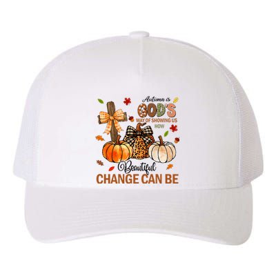 Autumn Is Gods Way Of Showing Us How Beautiful Change Can Be Yupoong Adult 5-Panel Trucker Hat