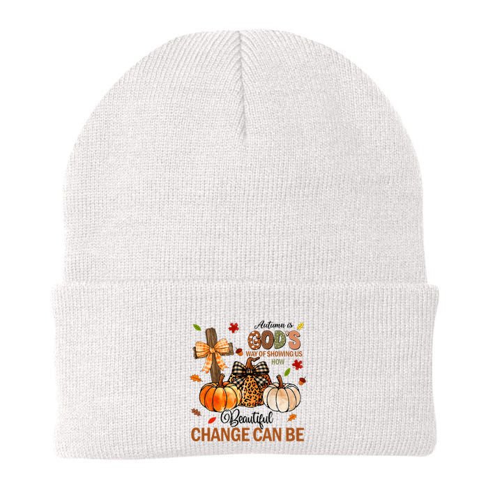 Autumn Is Gods Way Of Showing Us How Beautiful Change Can Be Knit Cap Winter Beanie