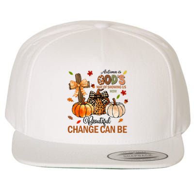 Autumn Is Gods Way Of Showing Us How Beautiful Change Can Be Wool Snapback Cap