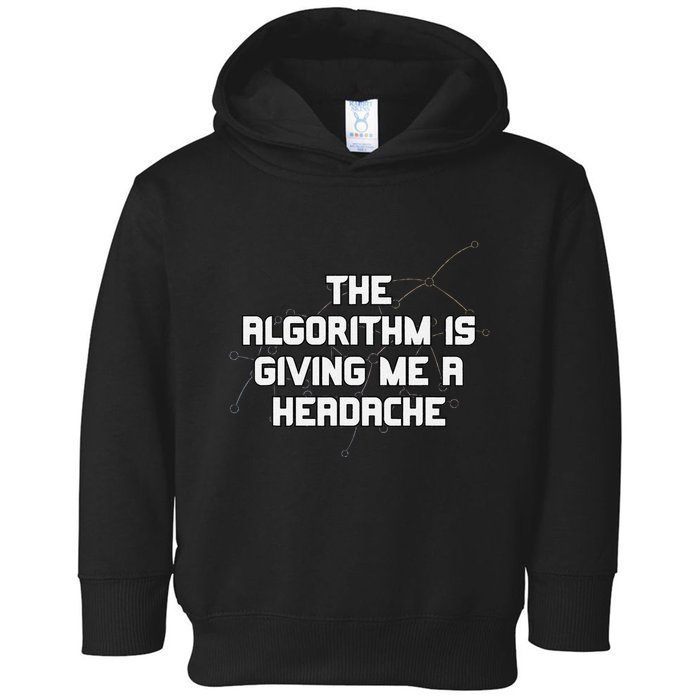 Algorithm Is Giving Me A Headache Futuristic Data Network Toddler Hoodie