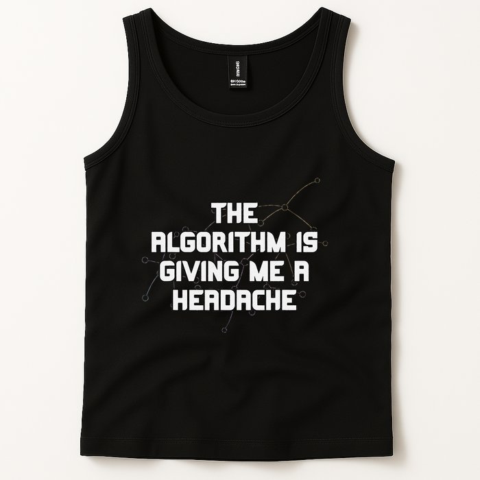Algorithm Is Giving Me A Headache Futuristic Data Network Tank Top