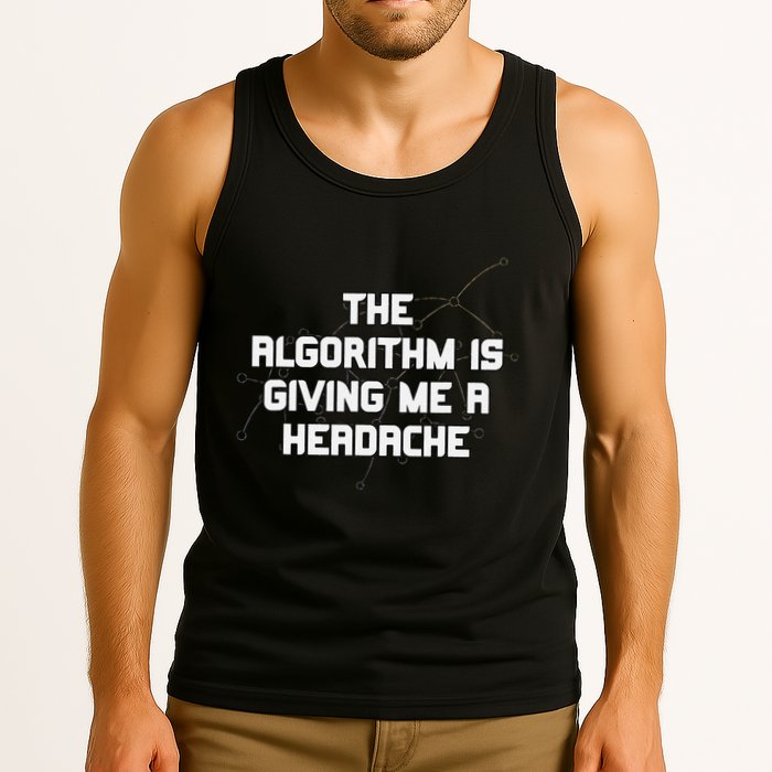 Algorithm Is Giving Me A Headache Futuristic Data Network Tank Top