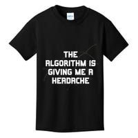 Algorithm Is Giving Me A Headache Futuristic Data Network Kids T-Shirt