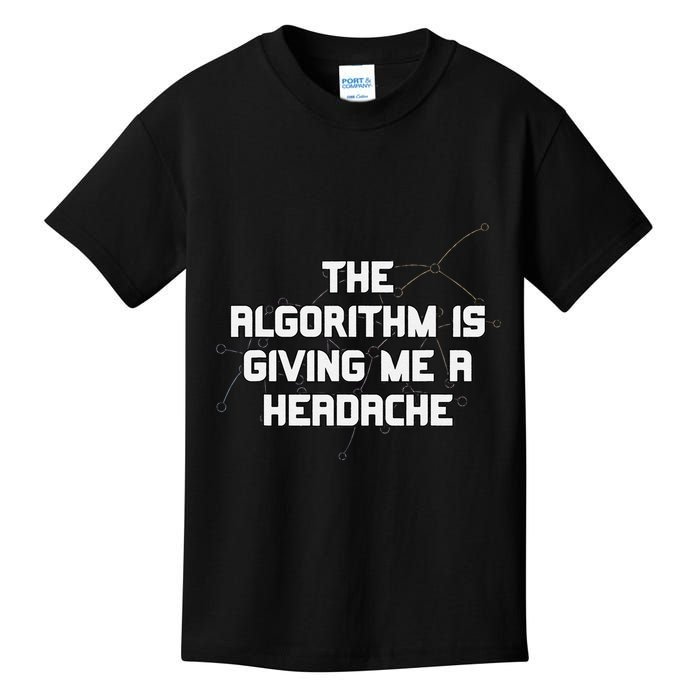 Algorithm Is Giving Me A Headache Futuristic Data Network Kids T-Shirt