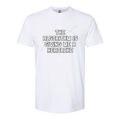 Algorithm Is Giving Me A Headache Futuristic Data Network Softstyle® CVC T-Shirt