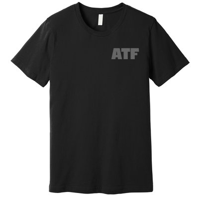 Atf Is Gay Human Rights Equality Pride Greystyle Front And Back Premium T-Shirt