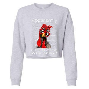 Apparently I Have An Attitude Who Knew Funny Chicken Retro Cropped Pullover Crew