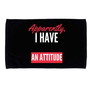 Apparently I Have An Attitude Sarcastic Attitude Funny Quote Funny Introvert Microfiber Hand Towel