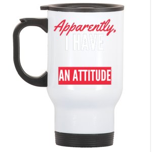 Apparently I Have An Attitude Sarcastic Attitude Funny Quote Funny Introvert Stainless Steel Travel Mug