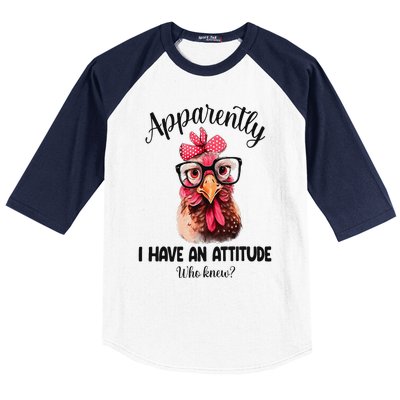 Apparently I Have An Attitude Who Knew Funny Chicken Baseball Sleeve Shirt