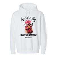 Apparently I Have An Attitude Who Knew Funny Chicken Garment-Dyed Fleece Hoodie