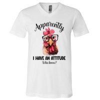 Apparently I Have An Attitude Who Knew Funny Chicken V-Neck T-Shirt