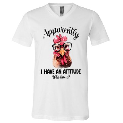 Apparently I Have An Attitude Who Knew Funny Chicken V-Neck T-Shirt