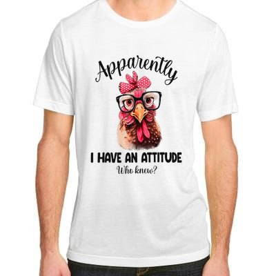 Apparently I Have An Attitude Who Knew Funny Chicken Adult ChromaSoft Performance T-Shirt