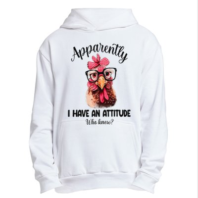 Apparently I Have An Attitude Who Knew Funny Chicken Urban Pullover Hoodie