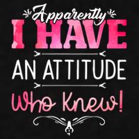 Apparently I Have An Attitude Who Knew Funny Sarcastic Gift Ladies PosiCharge Tri-Blend Wicking Tank