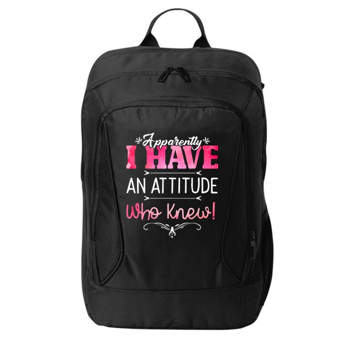 Apparently I Have An Attitude Who Knew Funny Sarcastic Gift City Backpack