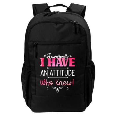 Apparently I Have An Attitude Who Knew Funny Sarcastic Gift Backpack